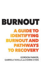 book Burnout: A guide to identifying burnout and pathways to recovery