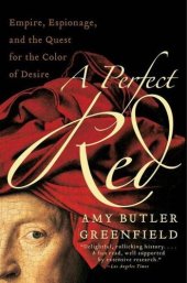 book A Perfect Red: Empire, Espionage, and the Quest for the Color of Desire