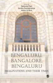 book Bengaluru, Bangalore, Bengaluru: Imaginations and Their Times