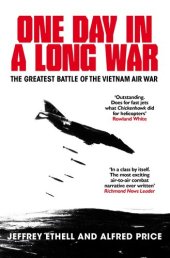 book One Day in a Long War: The Greatest Battle of the Vietnam Air War (The Air Combat Trilogy Book 2)