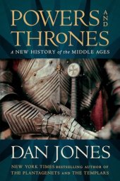 book Powers and Thrones: A New History of the Middle Ages