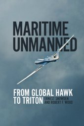 book Maritime Unmanned: From Global Hawk to Triton