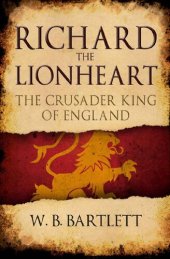 book Richard the Lionheart: The Crusader King of England