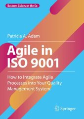 book Agile in ISO 9001: How to Integrate Agile Processes into Your Quality Management System