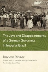 book The Joys and Disappointments of a German Governess in Imperial Brazil