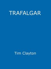 book Trafalgar: The Men, the Battle, the Storm