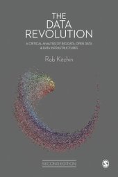 book The Data Revolution: A Critical Analysis of Big Data, Open Data and Data Infrastructures