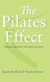 book The Pilates Effect: Heroes Behind the Revolution