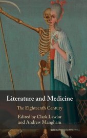 book Literature and Medicine: Volume 1: The Eighteenth Century