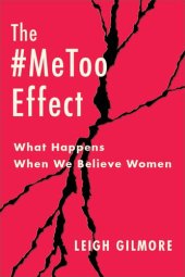 book The #Metoo Effect: What Happens When We Believe Women