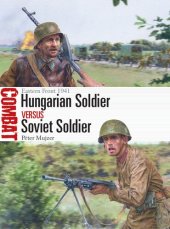 book Hungarian Soldier vs Soviet Soldier: Eastern Front 1941 (Combat)