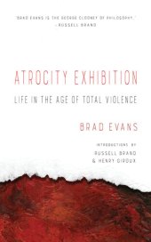 book Atrocity Exhibition: Life in the Age of Total Violence