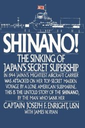 book Shinano!: The Sinking of Japan's Secret Supership