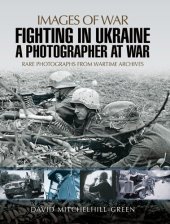 book Fighting in Ukraine: A Photographer at War