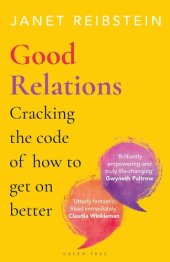 book Good Relations: Cracking the code of how to get on better