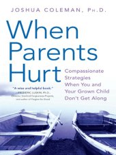 book When Parents Hurt: Compassionate Strategies When You and Your Grown Child Don't Get Along