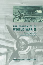 book The Economics of World War II: Six Great Powers in International Comparison (Studies in Macroeconomic History)