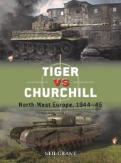 book Tiger vs Churchill: North-West Europe, 1944–45 (Duel)