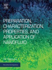 book Preparation, Characterization, Properties, and Application of Nanofluid (Micro and Nano Technologies)