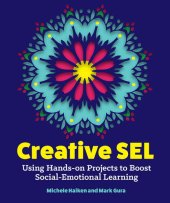 book Creative Sel: Using Hands-On Projects to Boost Social-Emotional Learning