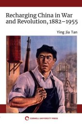 book Recharging China in War and Revolution, 1882-1955