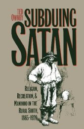 book Subduing Satan: Religion, Recreation, and Manhood in the Rural South, 1865-1920 (Fred W. Morrison Series in Southern Studies)