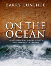 book On the Ocean: The Mediterranean and the Atlantic from prehistory to AD 1500