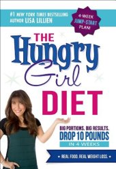 book The Hungry Girl Diet: Big Portions. Big Results. Drop 10 Pounds in 4 Weeks