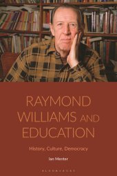 book Raymond Williams and Education: History, Culture, Democracy