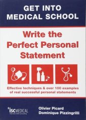 book Get into Medical School - Write the Perfect Personal Statement: Effective Techniques & Over 100 Examples of Real Successful Personal Statements