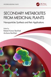 book Secondary Metabolites from Medicinal Plants: Nanoparticles Synthesis and their Applications