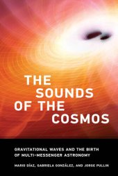 book The Sounds of the Cosmos: Gravitational Waves and the Birth of Multi-Messenger Astronomy