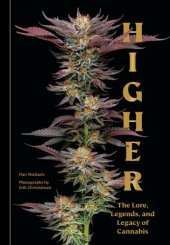 book Higher: The Lore, Legends, and Legacy of Cannabis