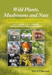 book Wild Plants, Mushrooms and Nuts: Functional Food Properties and Applications