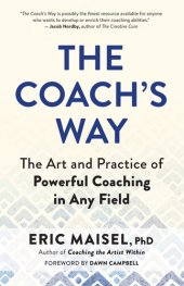 book The Coach’s Way: The Art and Practice of Powerful Coaching in Any Field