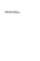 book Free Space Optical Systems Engineering: Design and Analysis (Wiley Series in Pure and Applied Optics)