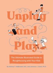 book Unplug and Play: The Ultimate Illustrated Guide to Roughhousing with Your Kids