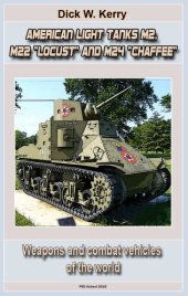 book American Light Tanks M2, M22 "Locust" and M24 "Chaffee": Weapons and combat vehicles of the world