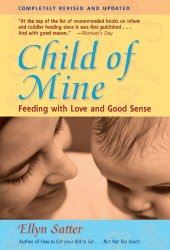 book Child of Mine: Feeding with Love and Good Sense