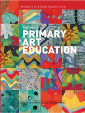 book Readings in Primary Art Education (Intellect Books - Readings in Art and Design Education)