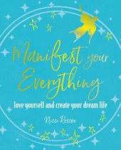 book Manifest Your Everything: Love yourself and create your dream life