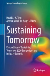 book Sustaining Tomorrow: Proceedings of Sustaining Tomorrow 2020 Symposium and Industry Summit (Springer Proceedings in Energy)