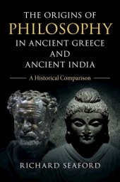 book The Origins of Philosophy in Ancient Greece and Ancient India: A Historical Comparison