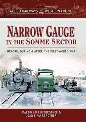 book Narrow Gauge in the Somme Sector: Before, During & After the First World War