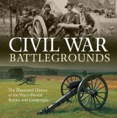 book Civil War Battlegrounds: The Illustrated History of the War's Pivotal Battles and Campaigns