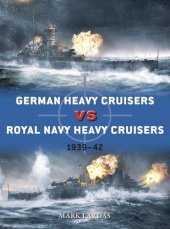 book German Heavy Cruisers vs Royal Navy Heavy Cruisers: 1939–42 (Duel)