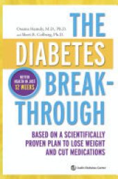 book The Diabetes Breakthrough: Based on a Scientifically Proven Plan to Lose Weight and Cut Medications