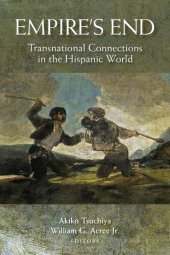 book Empire's End: Transnational Connections in the Hispanic World