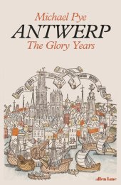 book Antwerp: The Glory Years