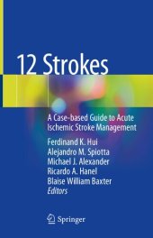 book 12 Strokes: A Case-based Guide to Acute Ischemic Stroke Management